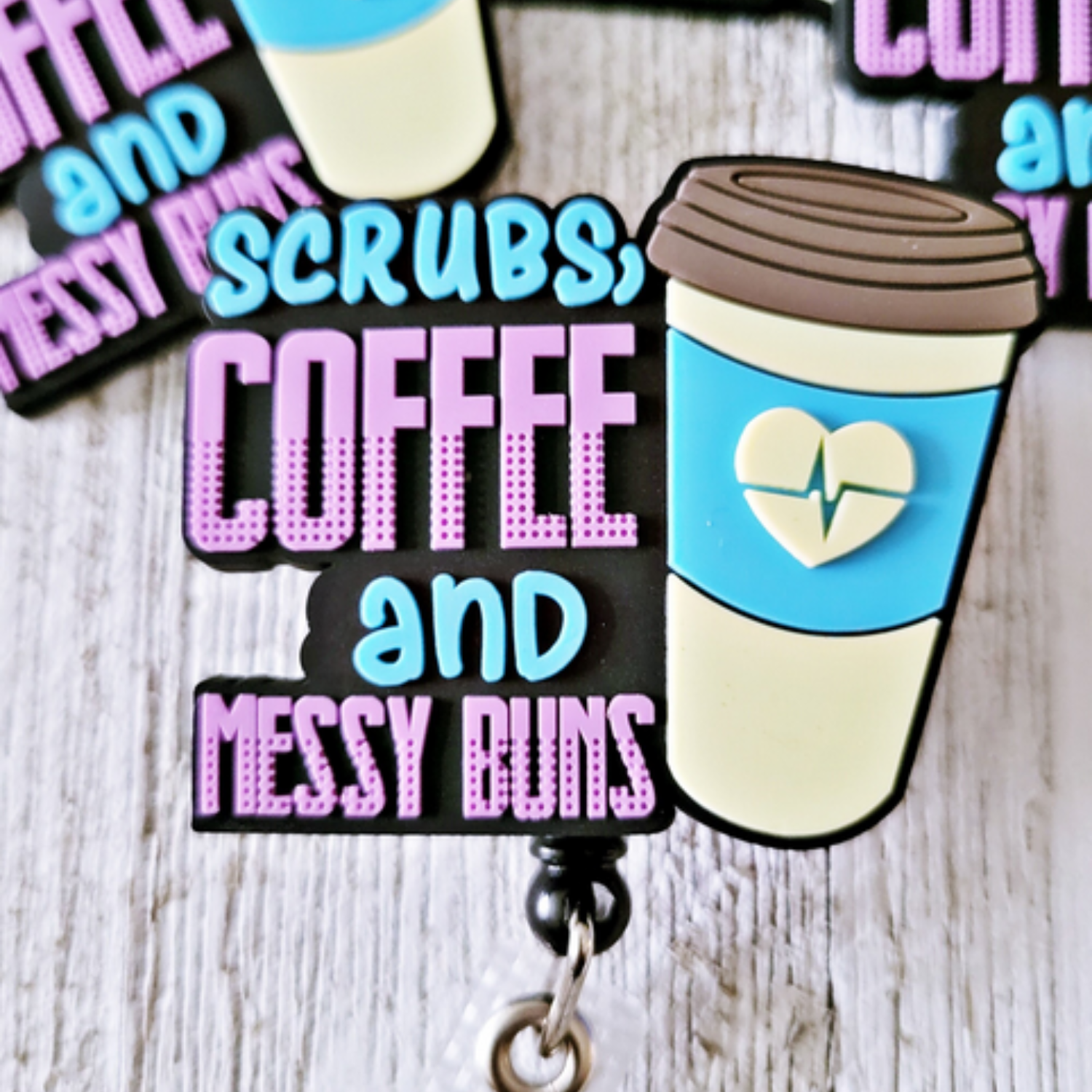 Scrubs Coffee and Messy Buns Badge Reel